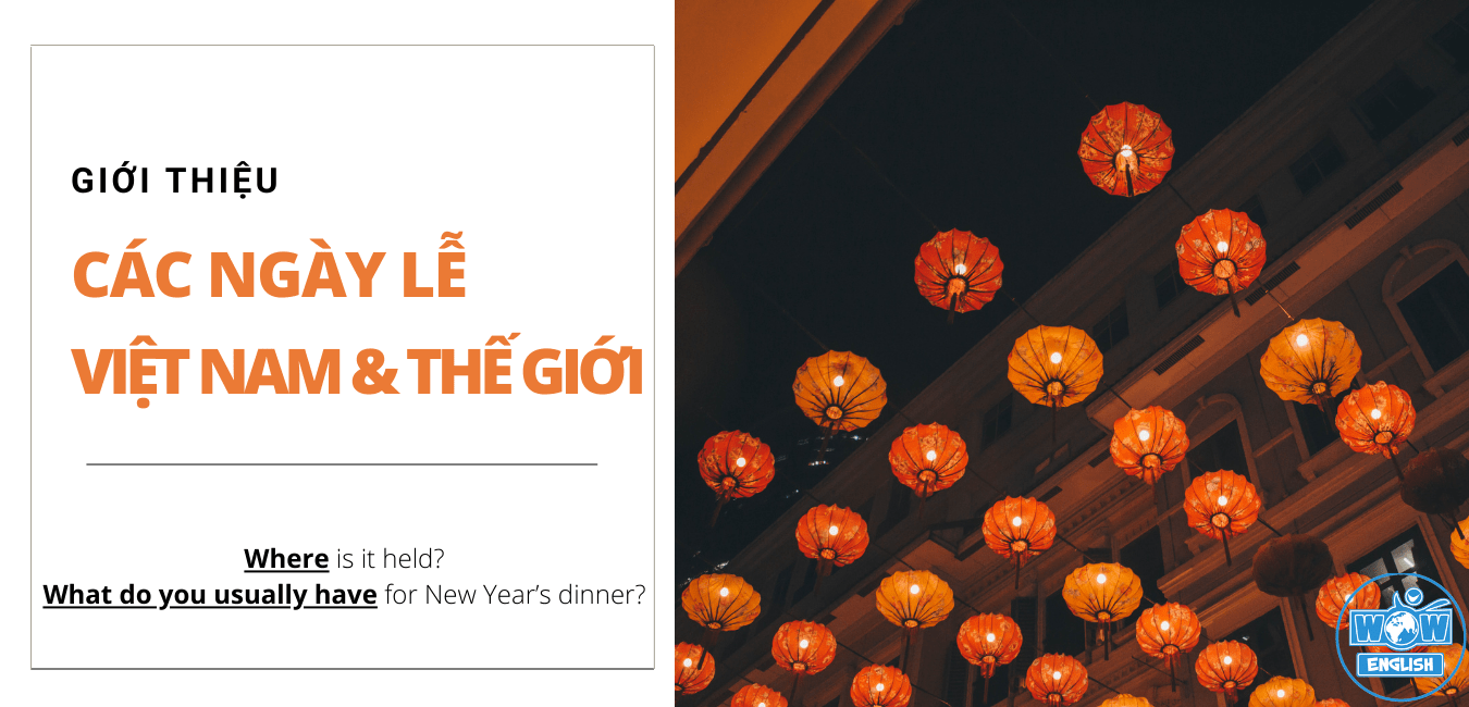 Các ngày lễ bằng Tiếng Anh - Lễ hội ở Việt Nam, trên Thế giới, Đoạn văn mẫu giới thiệu về Tết